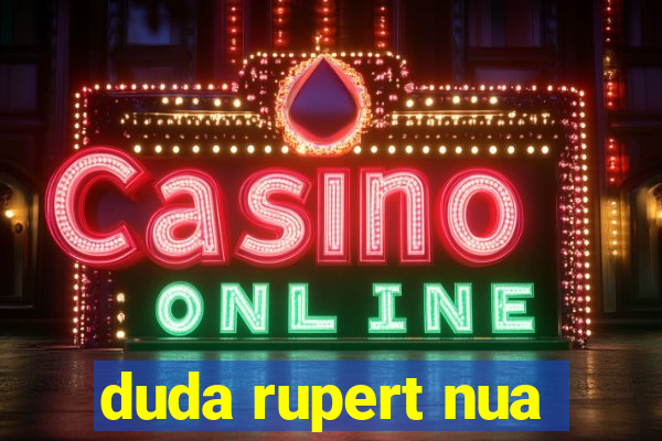 duda rupert nua